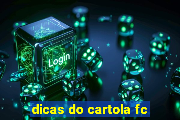 dicas do cartola fc